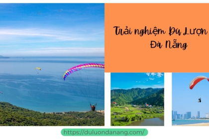 Trải nghiệm dù lượn tại Đà nẵng